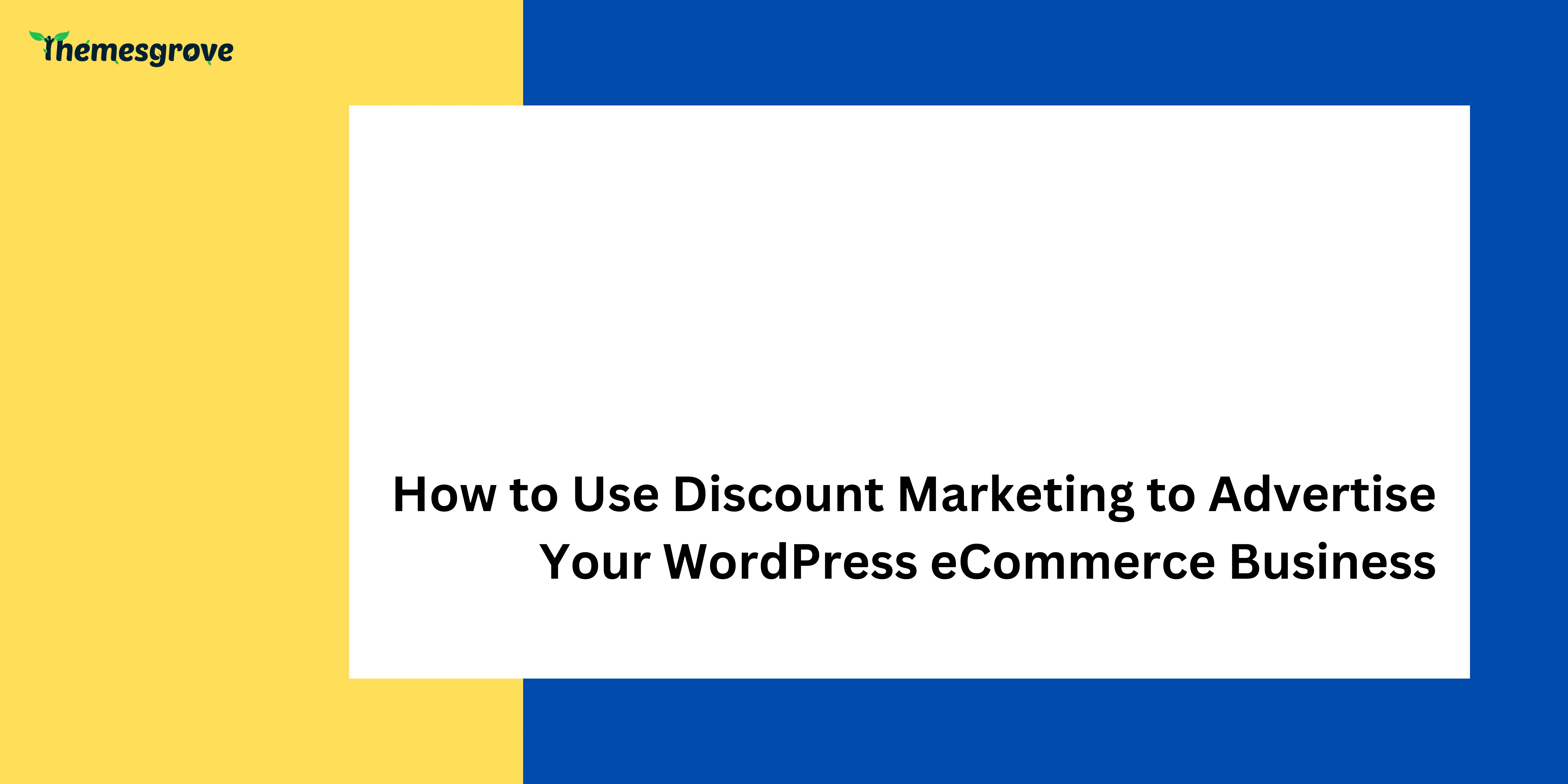 How to Use Discount Marketing to Advertise Your WordPress eCommerce Business